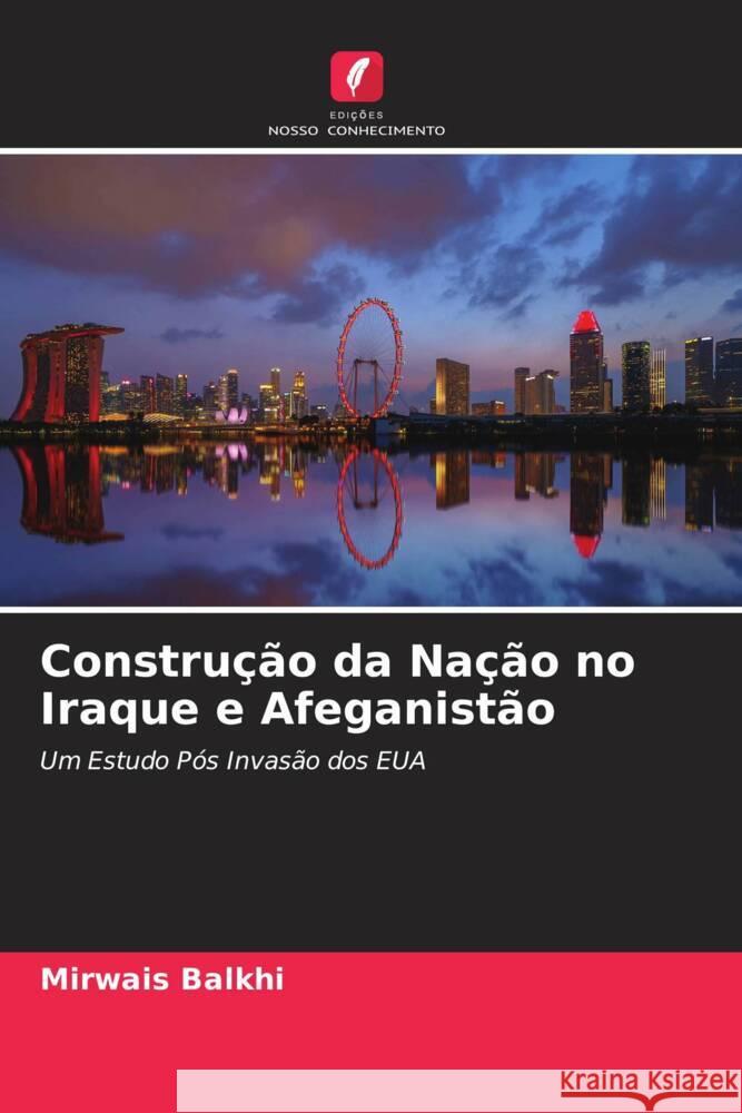 Construção da Nação no Iraque e Afeganistão Balkhi, Mirwais 9786204458625