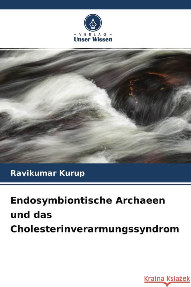 Endosymbiontische Archaeen und das Cholesterinverarmungssyndrom Kurup, Ravikumar 9786204459042 Verlag Unser Wissen