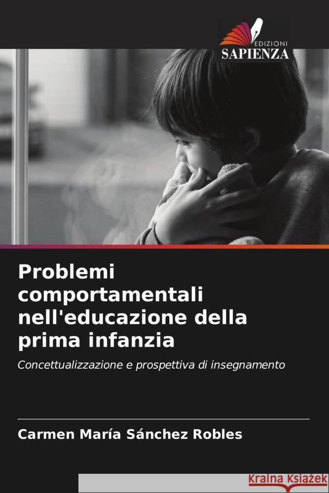 Problemi comportamentali nell'educazione della prima infanzia Sánchez Robles, Carmen María 9786204459288