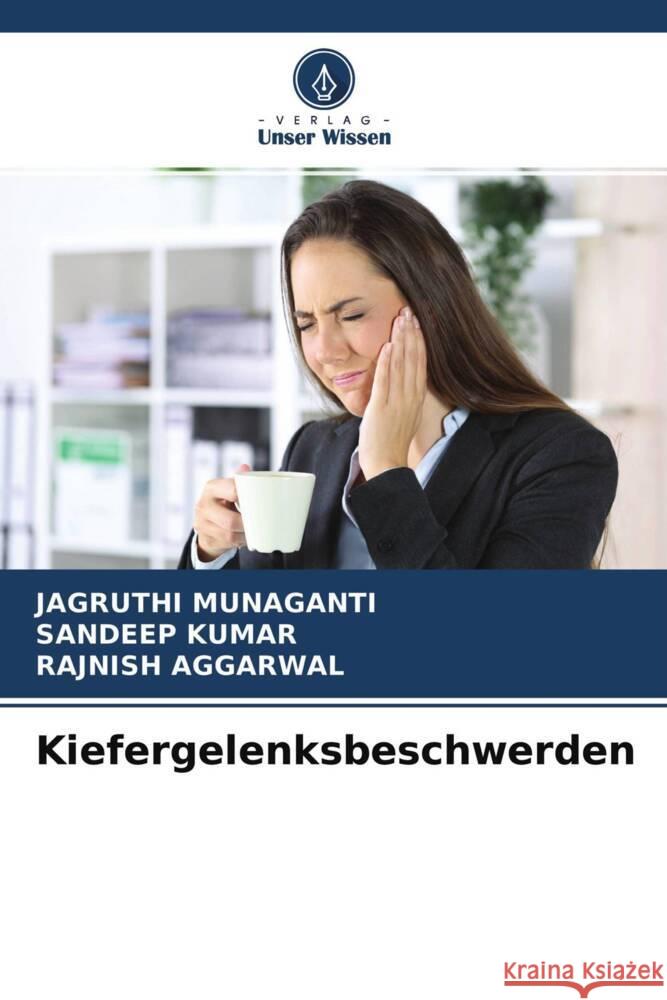 Kiefergelenksbeschwerden MUNAGANTI, JAGRUTHI, Kumar, Sandeep, AGGARWAL, RAJNISH 9786204459929