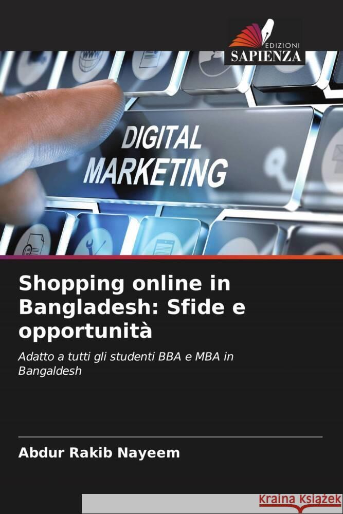 Shopping online in Bangladesh: Sfide e opportunità Nayeem, Abdur Rakib 9786204460031