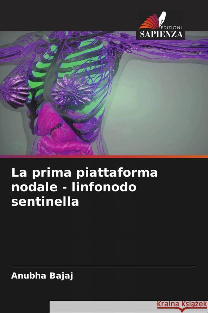 La prima piattaforma nodale - linfonodo sentinella Bajaj, Anubha 9786204460925