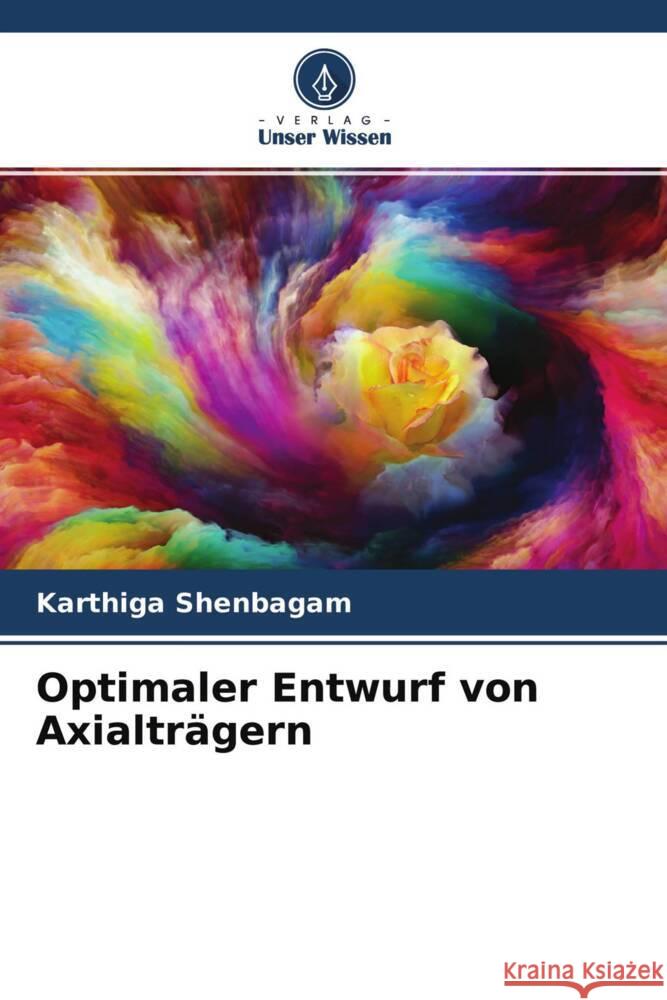 Optimaler Entwurf von Axialträgern Shenbagam, Karthiga 9786204461823