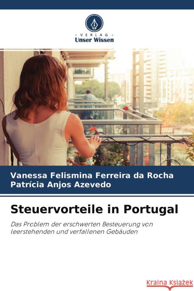 Steuervorteile in Portugal Felismina Ferreira da Rocha, Vanessa, Anjos Azevedo, Patrícia 9786204463070 Verlag Unser Wissen