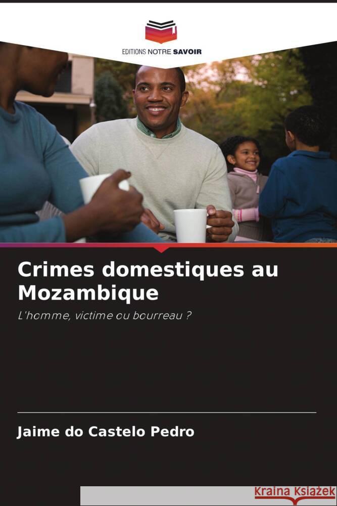 Crimes domestiques au Mozambique do Castelo Pedro, Jaime 9786204463957