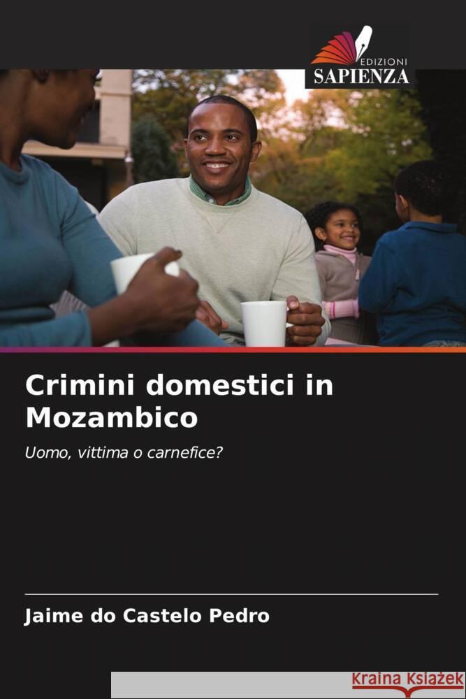 Crimini domestici in Mozambico do Castelo Pedro, Jaime 9786204463971