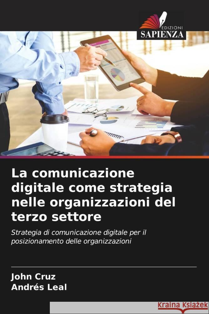 La comunicazione digitale come strategia nelle organizzazioni del terzo settore Cruz, John, Leal, Andrés 9786204464299