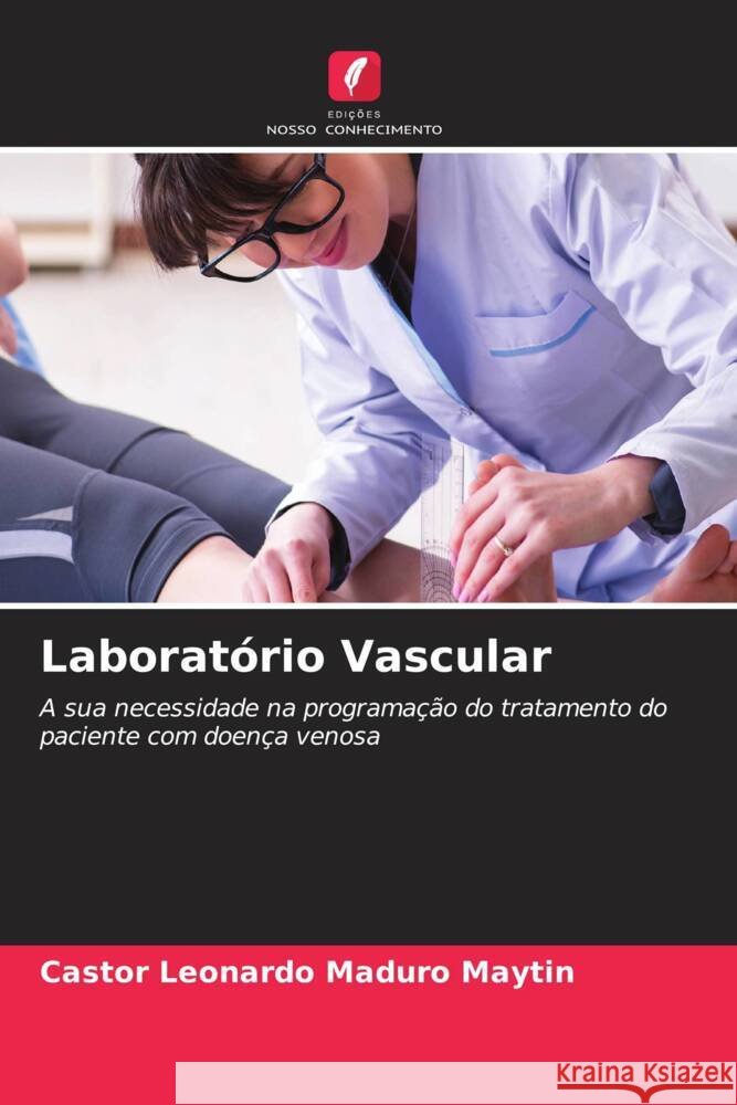 Laboratório Vascular Maduro Maytin, Castor Leonardo 9786204465111