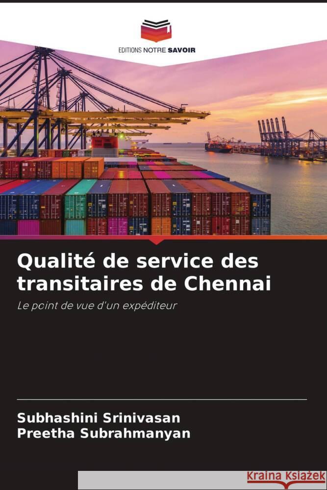 Qualité de service des transitaires de Chennai Srinivasan, Subhashini, Subrahmanyan, Preetha 9786204465463