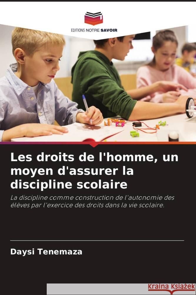 Les droits de l'homme, un moyen d'assurer la discipline scolaire Tenemaza, Daysi 9786204466705