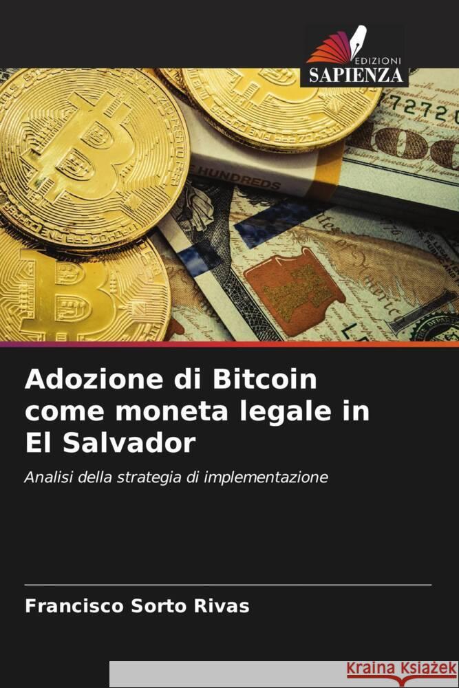 Adozione di Bitcoin come moneta legale in El Salvador Sorto Rivas, Francisco 9786204466958