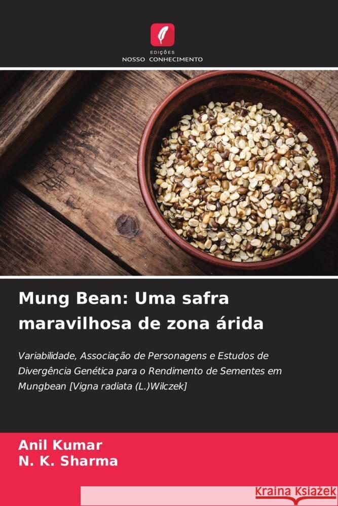 Mung Bean: Uma safra maravilhosa de zona árida Kumar, Anil, Sharma, N. K. 9786204468167 Edições Nosso Conhecimento