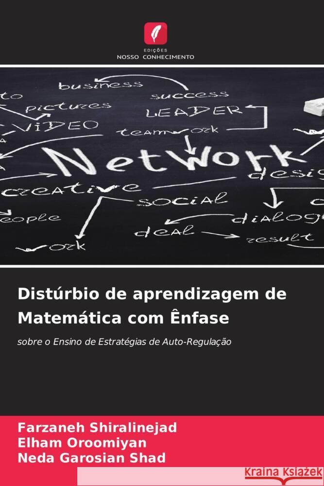 Distúrbio de aprendizagem de Matemática com Ênfase Shiralinejad, Farzaneh, Oroomiyan, Elham, Garosian Shad, Neda 9786204468341 Edições Nosso Conhecimento