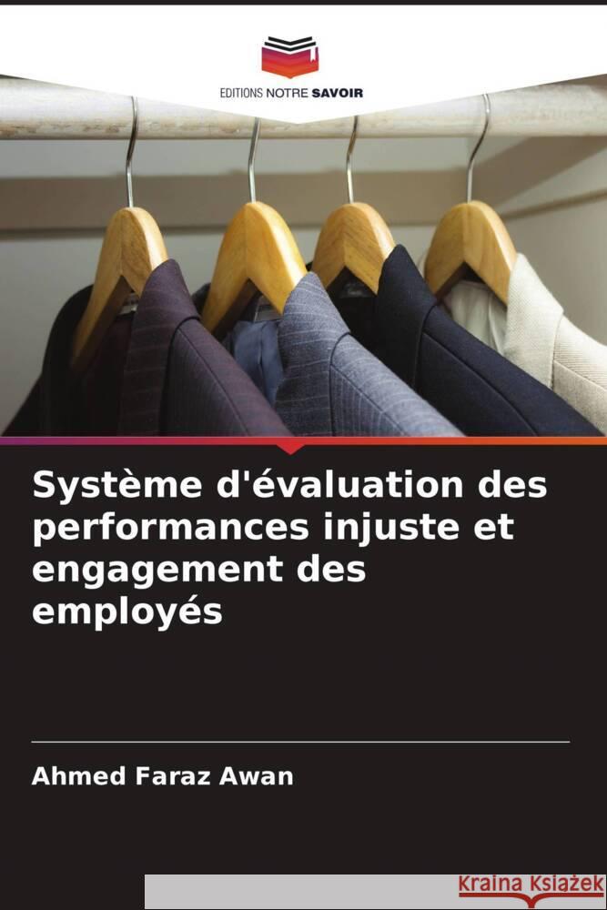 Système d'évaluation des performances injuste et engagement des employés Awan, Ahmed Faraz 9786204469041