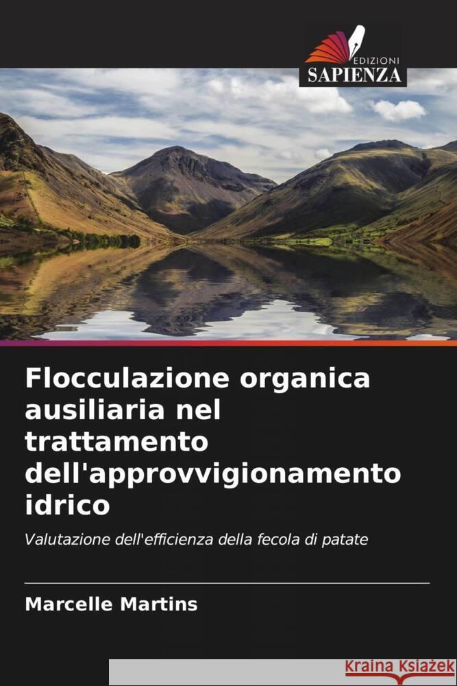 Flocculazione organica ausiliaria nel trattamento dell'approvvigionamento idrico Martins, Marcelle 9786204471372