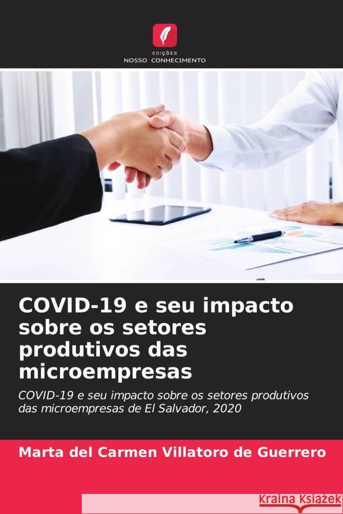 COVID-19 e seu impacto sobre os setores produtivos das microempresas Villatoro de Guerrero, Marta del Carmen 9786204471396