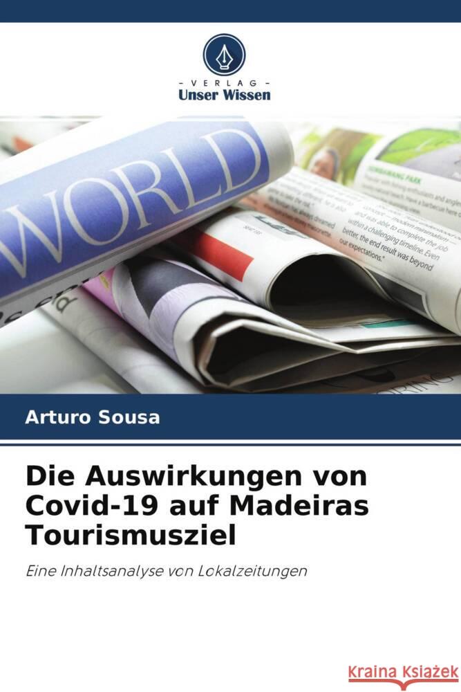 Die Auswirkungen von Covid-19 auf Madeiras Tourismusziel Sousa, Arturo 9786204471471