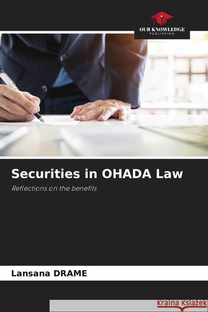 Securities in OHADA Law DRAME, Lansana 9786204472935