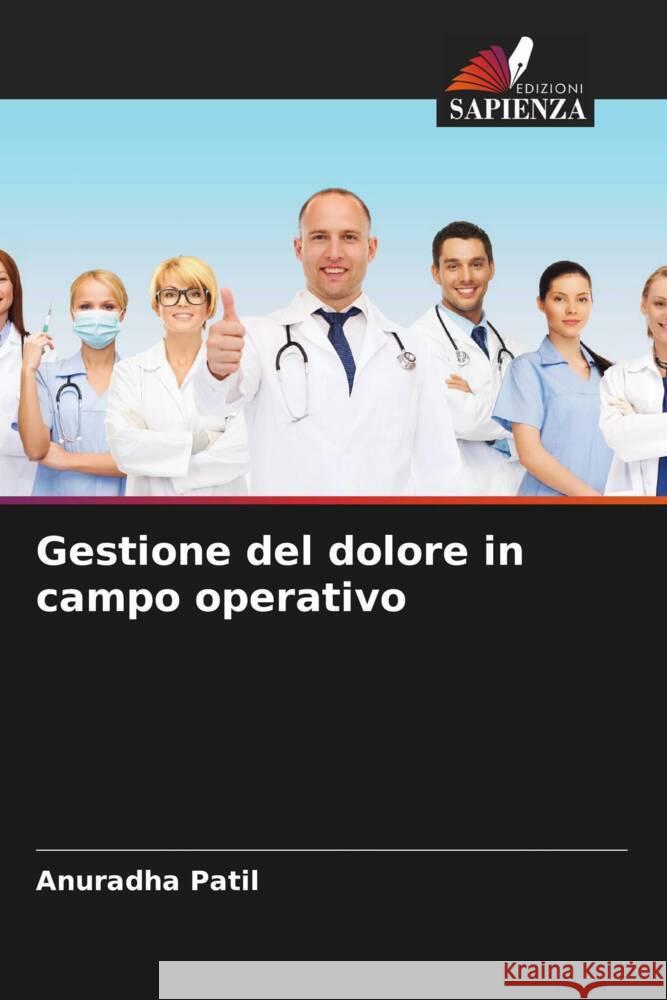 Gestione del dolore in campo operativo Patil, Anuradha 9786204473734