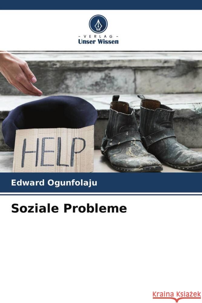 Soziale Probleme Ogunfolaju, Edward 9786204474434 Verlag Unser Wissen