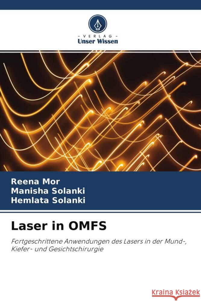 Laser in OMFS Mor, Reena, Solanki, Manisha, Solanki, Hemlata 9786204475233