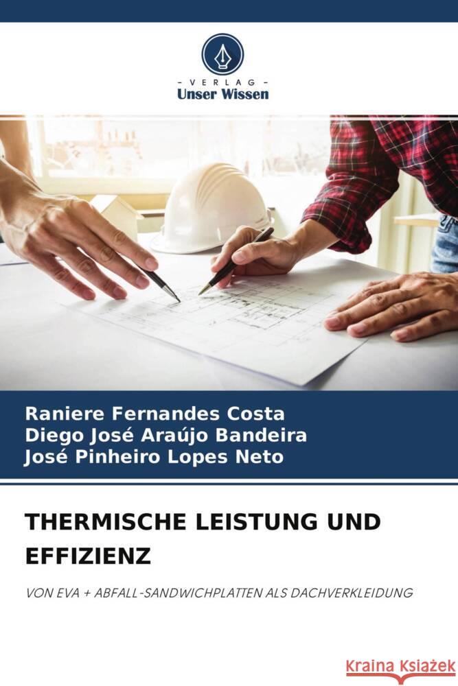 THERMISCHE LEISTUNG UND EFFIZIENZ Fernandes Costa, Raniere, Araújo Bandeira, Diego José, Lopes Neto, José Pinheiro 9786204476124 Verlag Unser Wissen