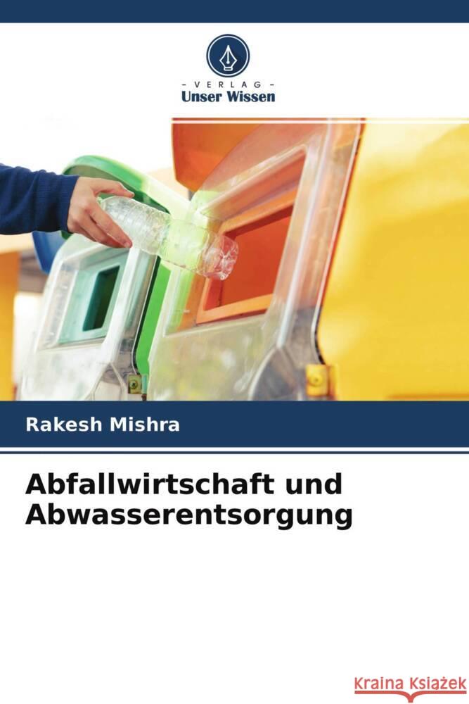 Abfallwirtschaft und Abwasserentsorgung Mishra, Rakesh 9786204476988