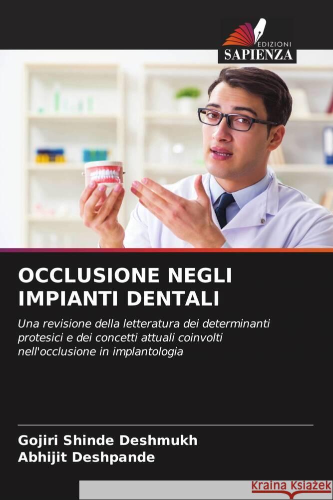 OCCLUSIONE NEGLI IMPIANTI DENTALI Shinde Deshmukh, Gojiri, Deshpande, Abhijit 9786204477251 Edizioni Sapienza