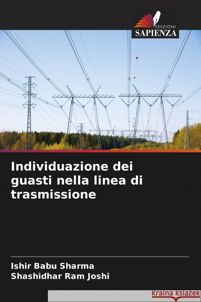 Individuazione dei guasti nella linea di trasmissione Sharma, Ishir Babu, Joshi, Shashidhar Ram 9786204477497