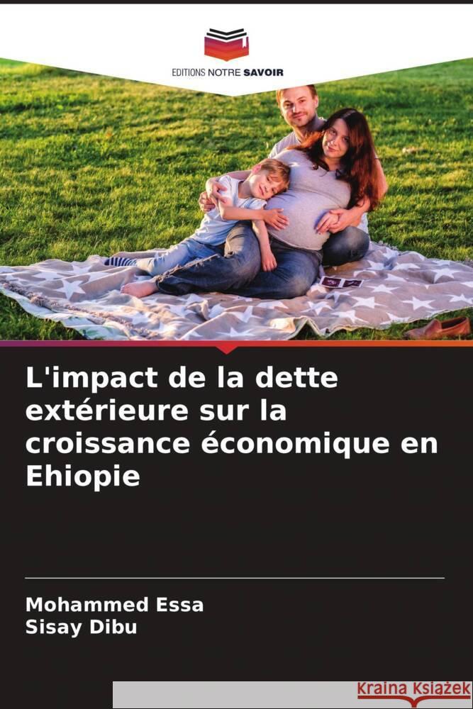 L'impact de la dette extérieure sur la croissance économique en Ehiopie Essa, Mohammed, Dibu, Sisay 9786204477725