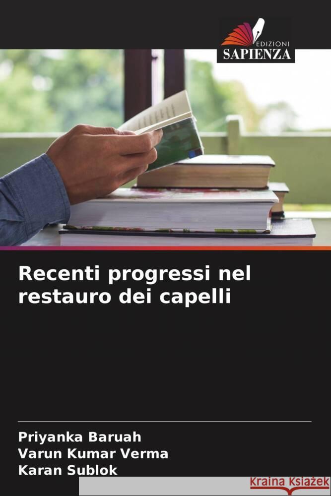 Recenti progressi nel restauro dei capelli Baruah, Priyanka, Kumar Verma, Varun, Sublok, Karan 9786204478166