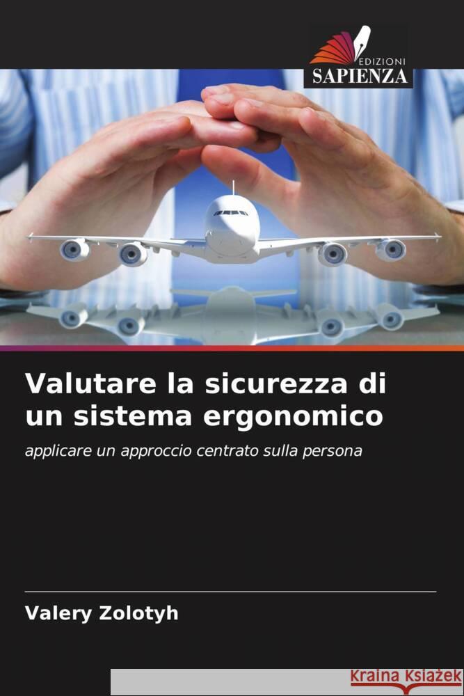 Valutare la sicurezza di un sistema ergonomico Zolotyh, Valery 9786204478357