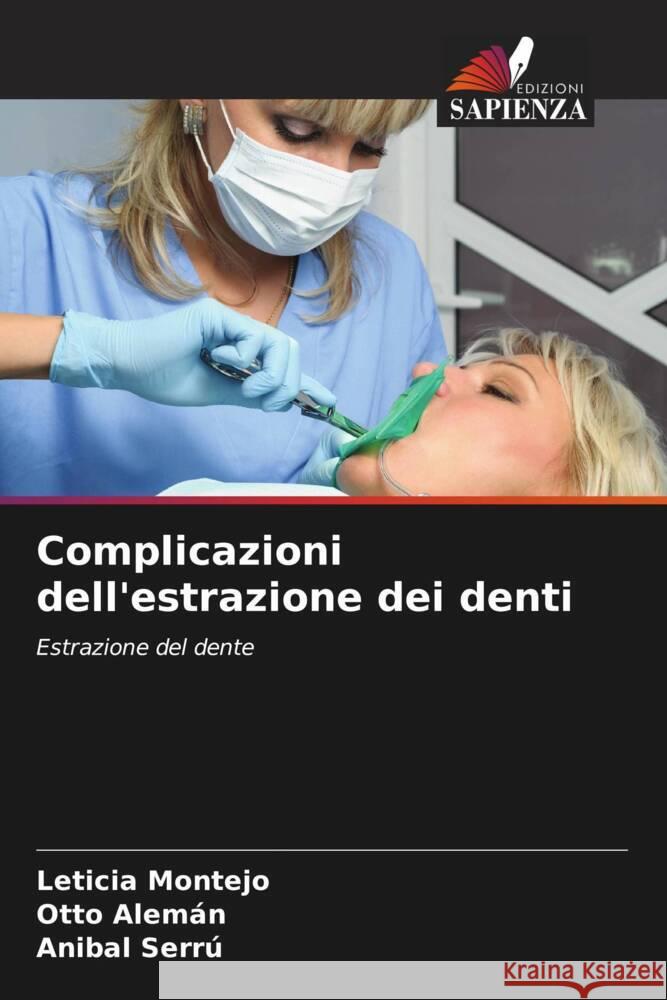 Complicazioni dell'estrazione dei denti Montejo, Leticia, Alemán, Otto, Serrú, Anibal 9786204478630