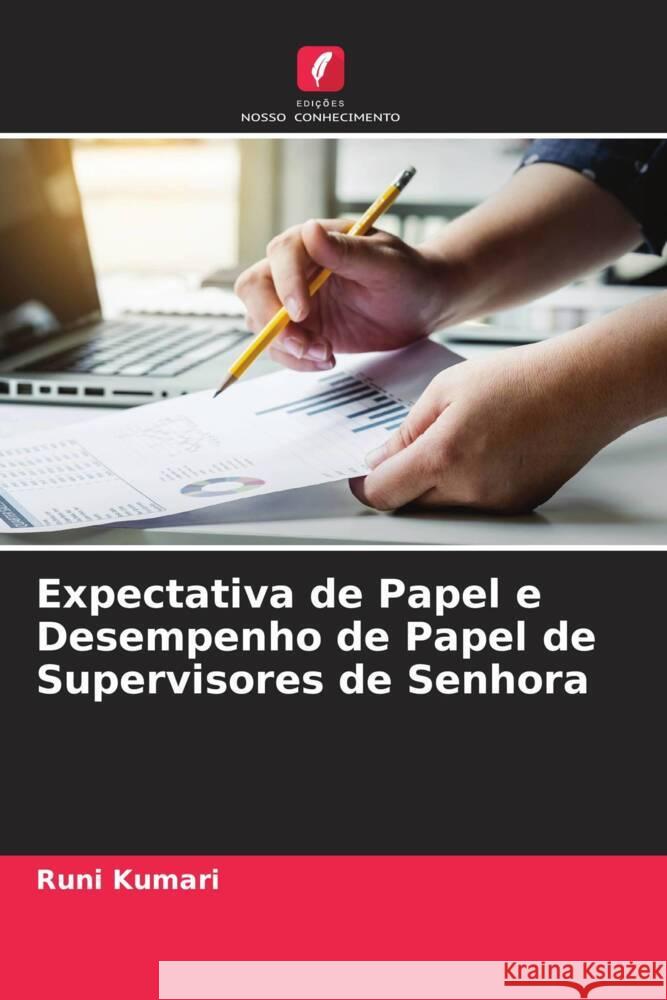 Expectativa de Papel e Desempenho de Papel de Supervisores de Senhora Kumari, Runi 9786204478968 Edições Nosso Conhecimento