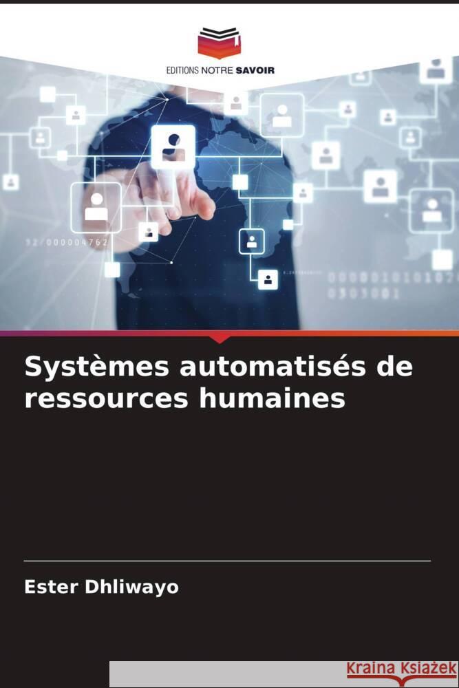 Systèmes automatisés de ressources humaines Dhliwayo, Ester 9786204479583