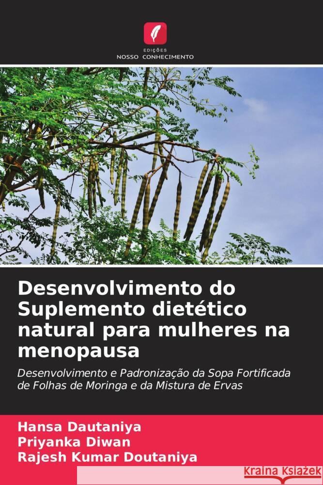 Desenvolvimento do Suplemento dietético natural para mulheres na menopausa Dautaniya, Hansa, Diwan, Priyanka, Doutaniya, Rajesh Kumar 9786204479620 Edições Nosso Conhecimento