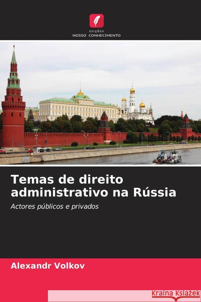 Temas de direito administrativo na Rússia Volkov, Alexandr 9786204481999