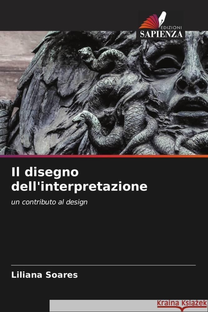 Il disegno dell'interpretazione Soares, Liliana 9786204482927 Edizioni Sapienza