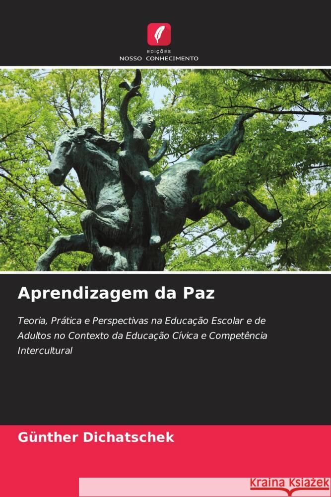 Aprendizagem da Paz Dichatschek, Günther 9786204486802 Edições Nosso Conhecimento