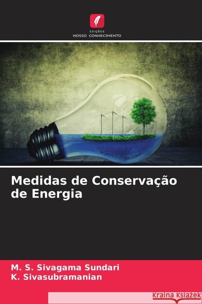 Medidas de Conservação de Energia Sivagama Sundari, M. S., Sivasubramanian, K. 9786204487106 Edições Nosso Conhecimento