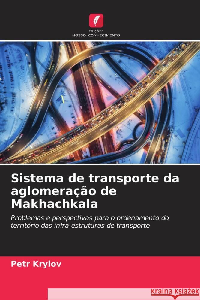 Sistema de transporte da aglomeração de Makhachkala Krylov, Petr 9786204487410 Edições Nosso Conhecimento