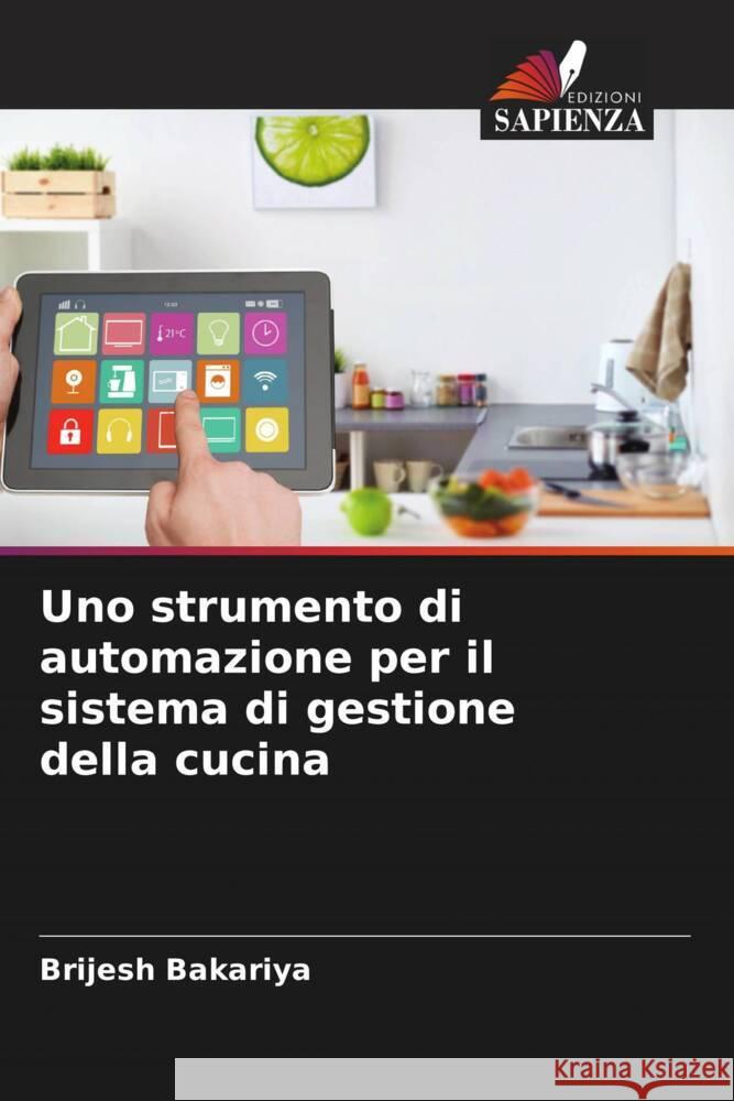 Uno strumento di automazione per il sistema di gestione della cucina Bakariya, Brijesh 9786204487519