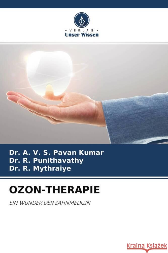 OZON-THERAPIE Pavan Kumar, Dr. A. V. S., Punithavathy, Dr. R., Mythraiye, Dr. R. 9786204488196