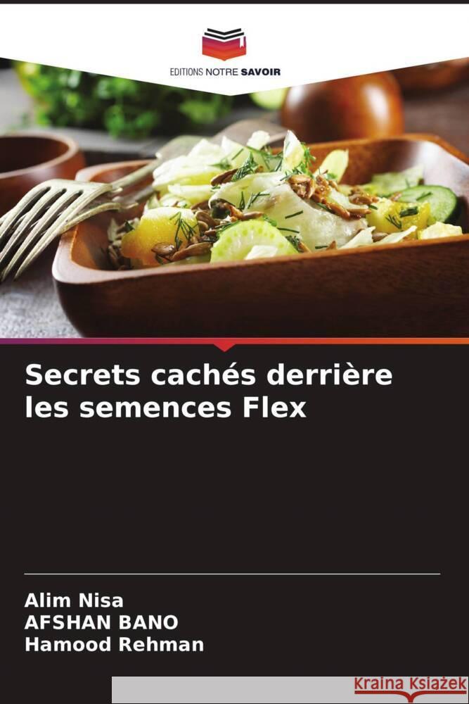 Secrets cachés derrière les semences Flex Nisa, Alim, Bano, Afshan, Rehman, Hamood 9786204488394