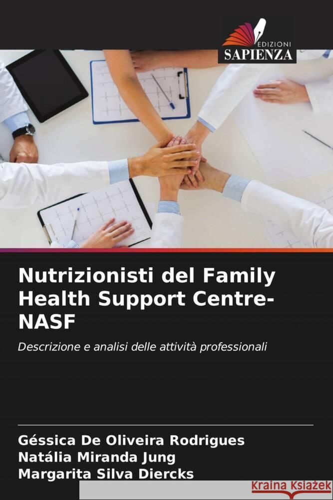 Nutrizionisti del Family Health Support Centre-NASF De Oliveira Rodrigues, Géssica, Miranda Jung, Natália, Silva Diercks, Margarita 9786204488592