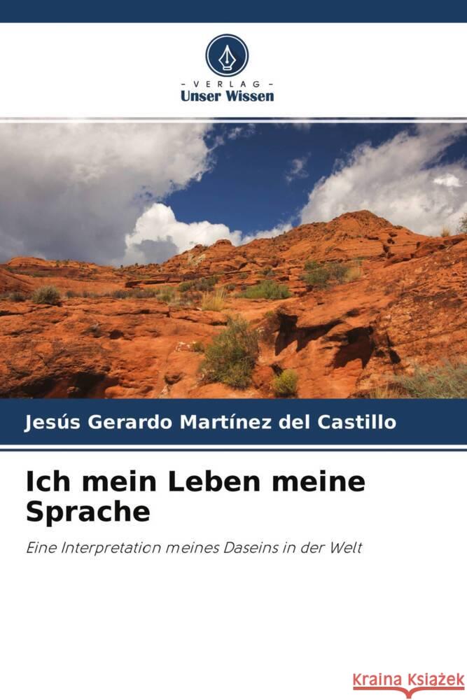 Ich mein Leben meine Sprache Martínez del Castillo, Jesús Gerardo 9786204489506 Verlag Unser Wissen