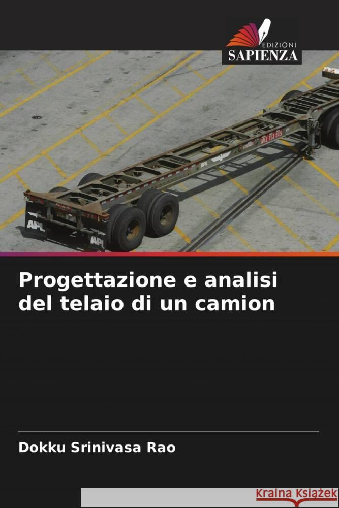 Progettazione e analisi del telaio di un camion Srinivasa Rao, Dokku 9786204489872 Edizioni Sapienza