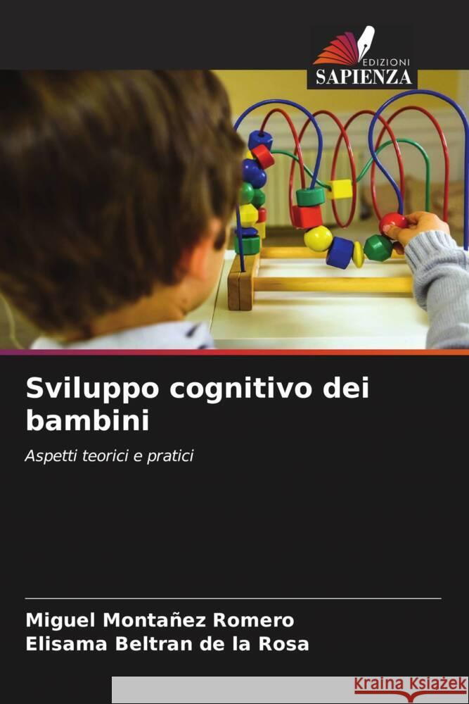 Sviluppo cognitivo dei bambini Montañez Romero, Miguel, Beltran de la Rosa, Elisama 9786204490113