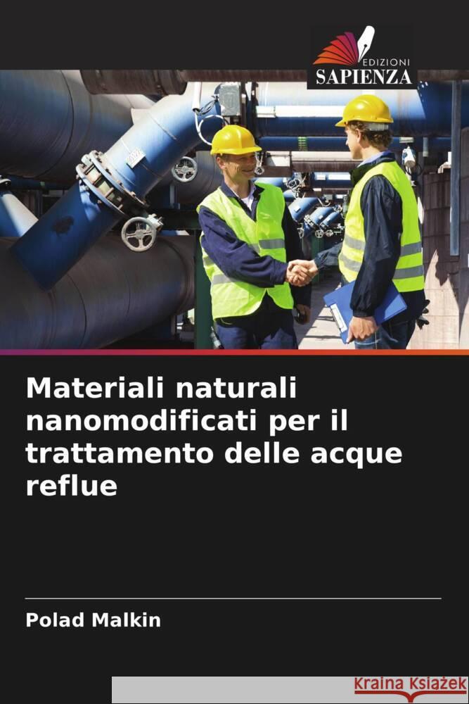 Materiali naturali nanomodificati per il trattamento delle acque reflue Malkin, Polad 9786204490748