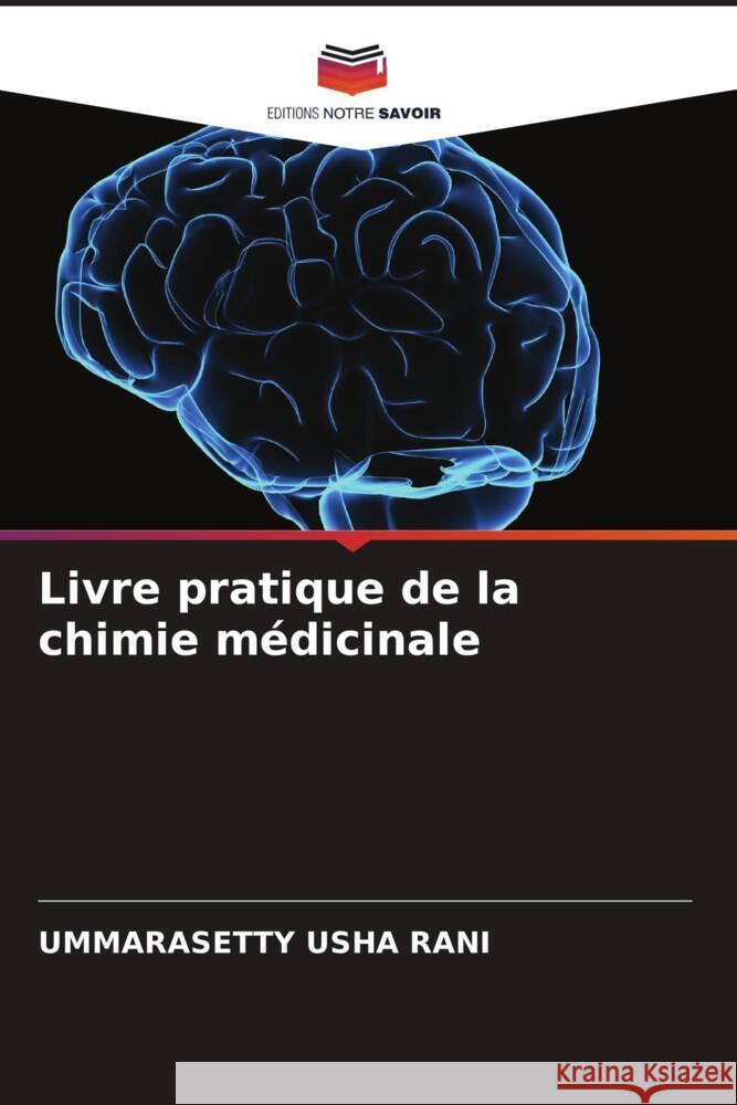 Livre pratique de la chimie médicinale USHA RANI, UMMARASETTY 9786204490939